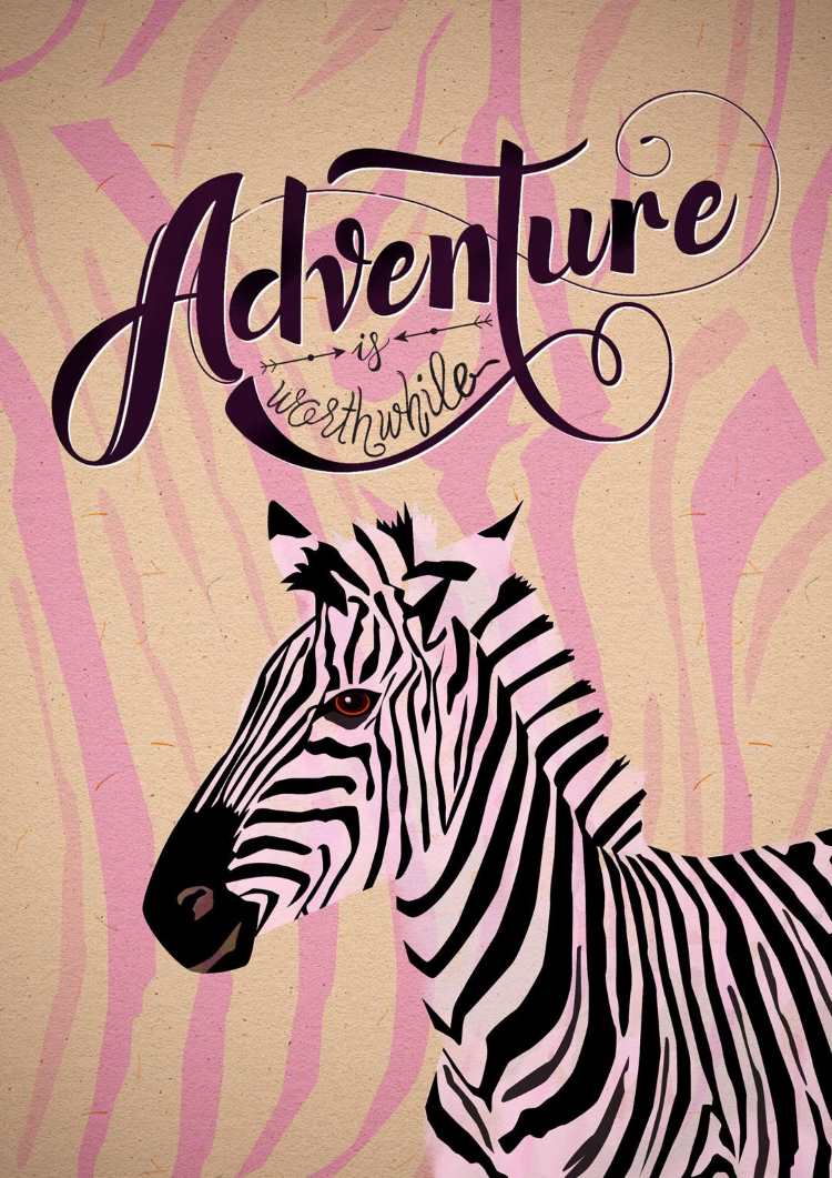adventure is worthwile - Lettering mit Zebra