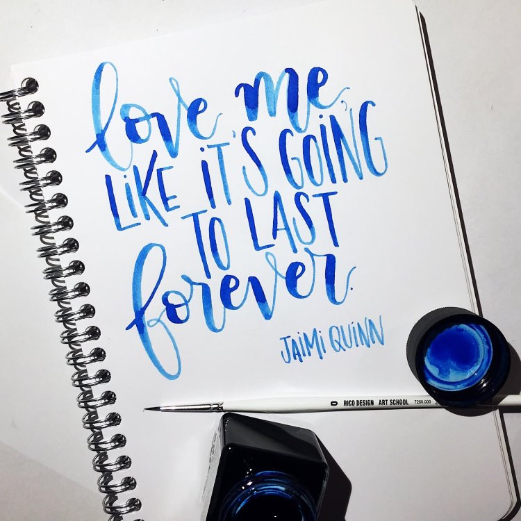 Pinsel Lettering - love me like it's going to last forever