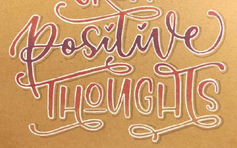 positive thoughts - farbiges Lettering auf Kraftpapier