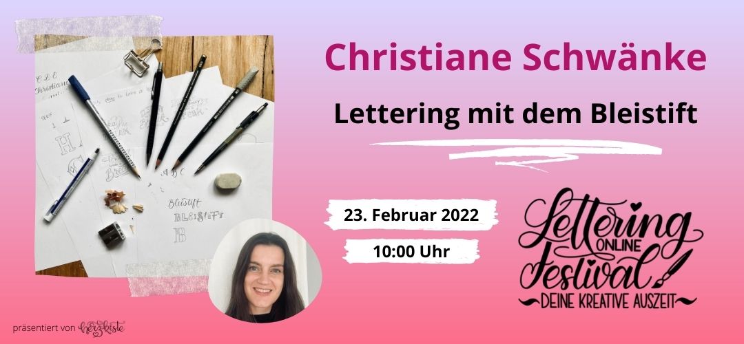 Lettering Online-Festival: Christiane Schwaenke mit einem Tutorial zum Thema Lettering mit dem Bleistift