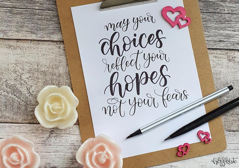 Handlettering Spruch im Bouncing Stil: may your choices reflect your hopes not your fears