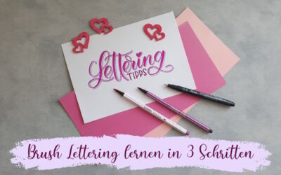 Brush Lettering richtig lernen in 3 Schritten